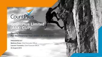 CountPlus Limited  (ASX: CUP)  Results Presentation  For the Financial Year ended 30 June 2019