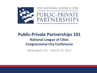 Public-Private Partnerships 101  National League of Cities  Congressional City Conference