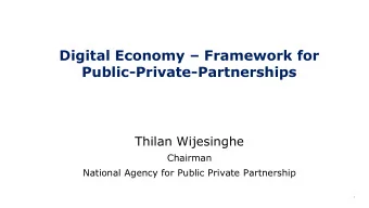 Digital Economy  Framework for  Public-Private-Partnerships  Thilan Wijesinghe  Chairman