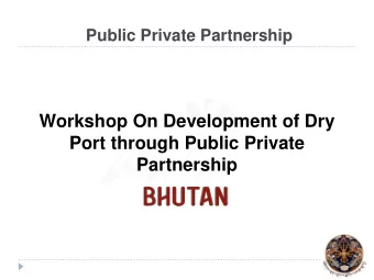 Workshop On Development of Dry  Port through Public Private  Partnership Background  Economic