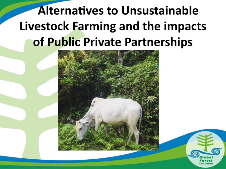 alternatjves to unsustainable livestock farming and the