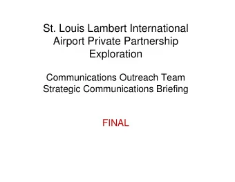 St. Louis Lambert International  Airport Private Partnership  Exploration  Communications Outreach
