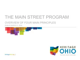 THE MAIN STREET PROGRAM  OVERVIEW OF FOUR MAIN PRINCIPLES  DUBLIN MARCH 3, 2020  heritageohio.org