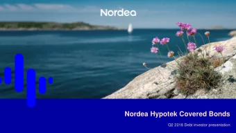 Nordea Hypotek Covered Bonds  Q2 2018 Debt investor presentation  Table of contents  1. In brief  3
