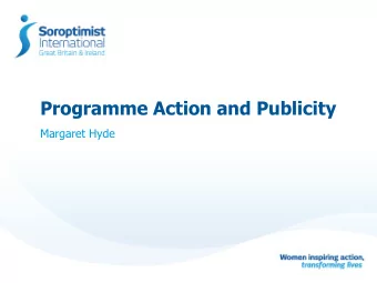 Programme Action and Publicity  Margaret Hyde  How Does the Media Work and How Can  We Build