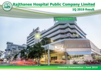 Rajthanee Hospital Public Company Limited  1Q 2019 Result  Investor Presentation : June 2019