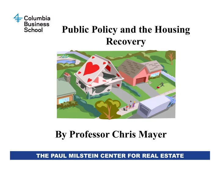 public policy and the housing recovery by professor chris