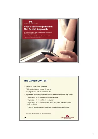 Public Sector Digitisation:  The Danish Approach  Mr. Yih-Jeou Wang, Head of International