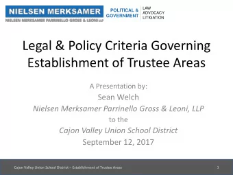 Legal &amp; Policy Criteria Governing  Establishment of Trustee Areas  A Presentation by:  Sean