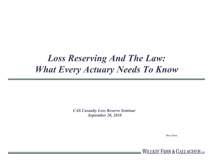 loss reserving and the law what every actuary needs to