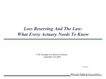 Loss Reserving And The Law:  What Every Actuary Needs To Know  CAS Casualty Loss Reserve Seminar