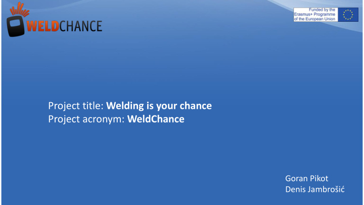 project title welding is your chance
