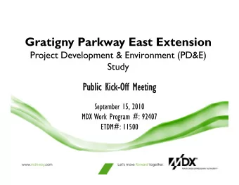 Gratigny Parkway East Extension  Project Development &amp; Environment (PD&amp;E)  Project