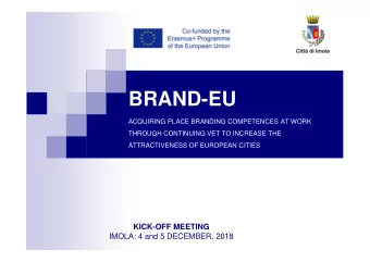 BRAND-EU  ACQUIRING PLACE BRANDING COMPETENCES AT WORK  THROUGH CONTINUING VET TO INCREASE THE
