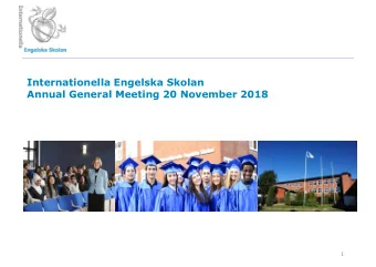 Internationella Engelska Skolan  Annual General Meeting 20 November 2018  1  A growing school