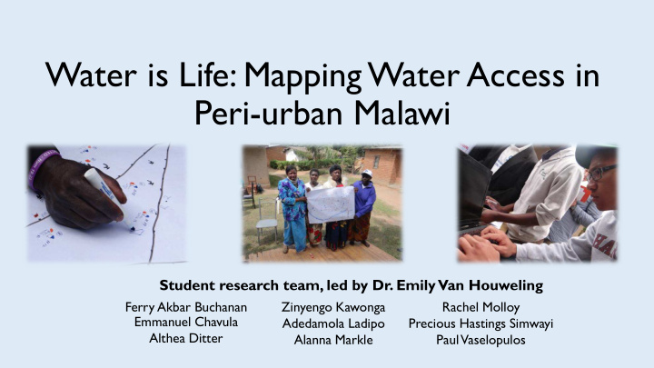 water is life mapping water access in peri urban malawi