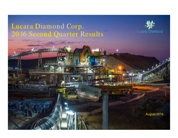 lucara diamond corp 2016 second quarter results
