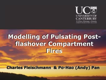 Modelling of Pulsating Post-  flashover Compartment  flashover Compartment  Fires  Fires  Charles