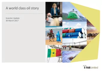 A world class oil story  Investor Update  30 March 2017  About FAR   NW Africa focussed oil