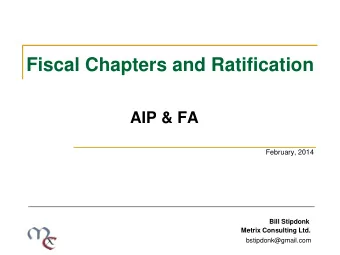 AIP &amp; FA  February, 2014 Bill Stipdonk  Metrix Consulting Ltd.  bstipdonk@gmail.com  Fiscal