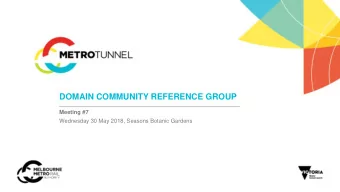 DOMAIN COMMUNITY REFERENCE GROUP  Meeting #7  Wednesday 30 May 2018, Seasons Botanic Gardens