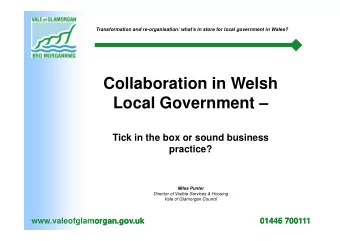 Collaboration in Welsh  Local Government   Tick in the box or sound business  practice?  Miles