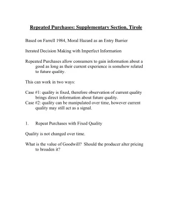 Repeated Purchases: Supplementary Section, Tirole  Based on Farrell 1984, Moral Hazard as an Entry