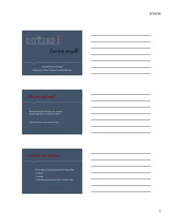 9/24/16    Funding Farm to School:  Grants and Other Creative Funding Sources  Why are we here?