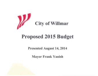 Proposed 2015 Budget Presented August 14, 2014 Mayor Frank Yanish  Financial Picture   Revenues
