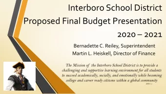 Interboro School District  Proposed Final Budget Presentation 2020  2021  Bernadette C. Reiley,