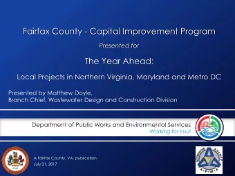 Fairfax County - Capital Improvement Program  Presented for  The Year Ahead:  Local Projects in