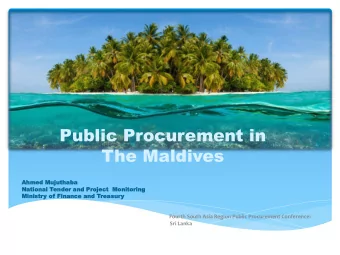 Public Procurement in  The Maldives  Ah  Ahme  med Mujut  juthaba  Nation  ional  l Tender an  and