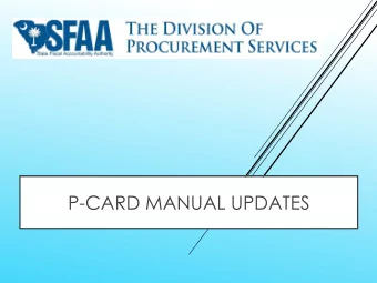 P-CARD MANUAL UPDATES  P-CARD MANUAL  UPDATES  Distributed to Finance &amp;  Procurement