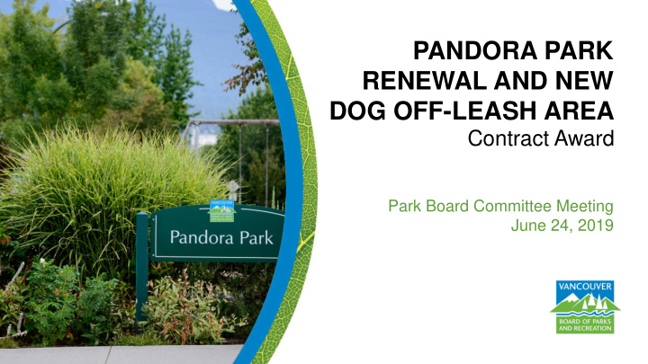 pandora park renewal and new dog off leash area