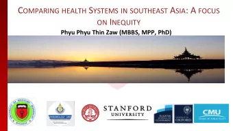 C OMPARING * HEALTH *S YSTEMS * IN * SOUTHEAST *A SIA :*A* FOCUS * ON *I NEQUITY *