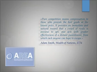 those who provide the best goods at the  lowest price. It provides an immediate and  natural reward