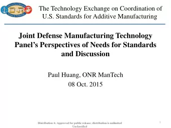 Joint Defense Manufacturing Technology  Panels Perspectives of Needs for Standards  and