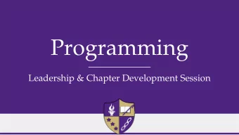 Programming  Leadership &amp; Chapter Development Session  February 24 - 25, 2017  Arizona State