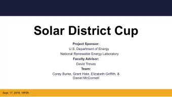 Solar District Cup  Project Sponsor:  U.S. Department of Energy  National Renewable Energy