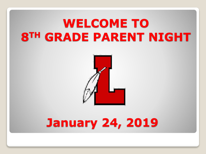 welcome to 8 th grade parent night january 24 2019