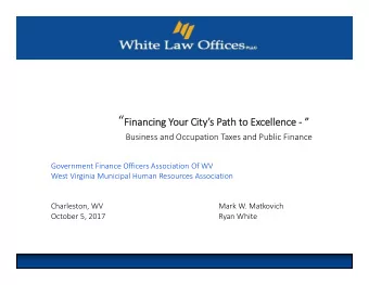 OVERVIEW  West Virginia Municipalities  Municipal Finance Essentials  232  $567,008,129