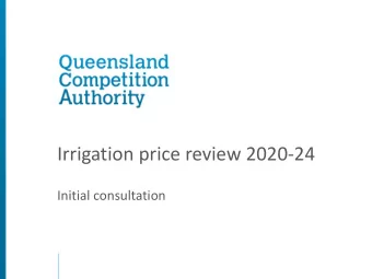 Irrigation price review 2020-24  Initial consultation  Todays session    This presentation is