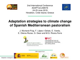 Adaptation strategies to climate change  of Spanish Mediterranean pastoralism  J. Muntan-Puig, F.