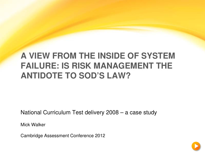 a view from the inside of system failure is risk