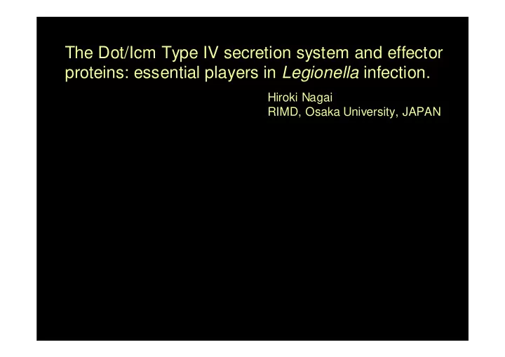 the dot icm type iv secretion system and effector
