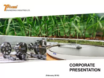 CORPORATE  PRESENTATION  (February 2018)  Triveni Group Organisation Structure  Triveni  Group