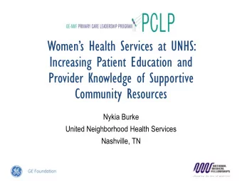 Womens Health Services at UNHS:  Increasing Patient Education and  Provider Knowledge of