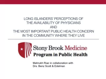 LONG ISLANDERS PERCEPTIONS OF  THE AVAILABILITY OF PHYSICIANS  AND  THE MOST IMPORTANT PUBLIC