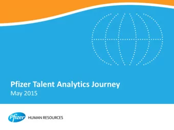 Pfizer Talent Analytics Journey  May 2015  An Exciting Time to be Part of HR  We as a function are