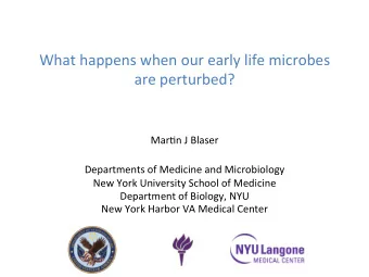 What  happens  when  our  early  life  microbes      are